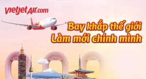 Vietjet Air ưu đãi vé 0 đồng bay khắp thế giới